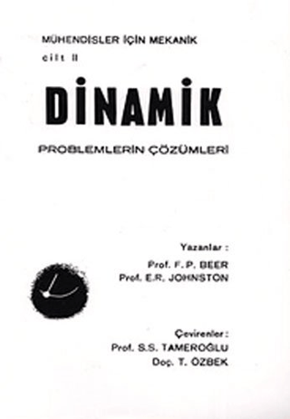 Mühendisler İçin Mekanik Cilt: 2 - Dinamik (Problemlerin Çözümleri)