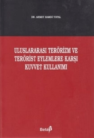 Uluslararası Terörizm ve Terörist Eylemlere Karşı Kuvvet Kullanımı