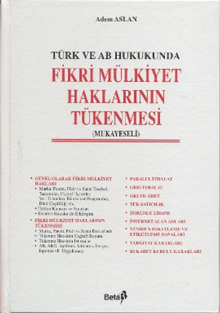 Türk ve AB Hukukunda Fikri Mülkiyet Haklarının Tükenmesi