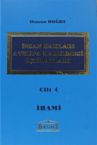 İnsan Hakları Avrupa Mahkemesi İçtihatları Cilt: 4