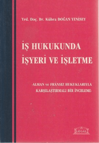 İş Hukukunda İşyeri ve İşletme