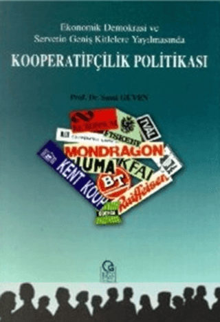 Ekonomik Demokrasi ve Servetin Geniş Kitlelere Yayılmasında Kooperatifçilik Politikası