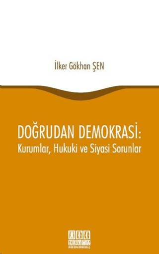 Doğrudan Demokrasi : Kurumlar, Hukuki ve Siyasi Sorunlar