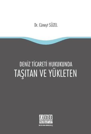 Deniz Ticareti Hukukunda Taşıtan ve Yükleten