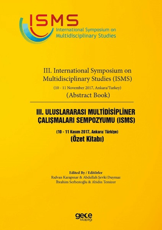 3. Uluslararası Multidisipliner Çalışmaları Sempozyumu (ISMS) Özet Kitabı