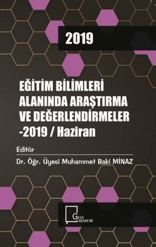 Eğitim Bilimleri Alanında Araştırma ve Değerlendirmeler - 2019 / Haziran
