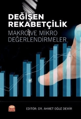 Değişen Rekabetçilik: Makro ve Mikro Değerlendirmeler
