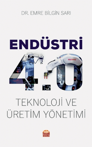 Endüstri 4.0 - Teknoloji ve Üretim Yönetimi
