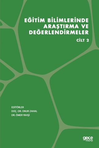 Eğitim Bilimlerinde Araştırma ve Değerlendirmeler Cilt 2