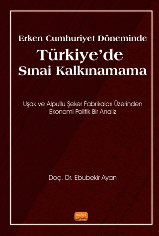 Erken Cumhuriyet Döneminde Türkiye’de Sınai Kalkınamama