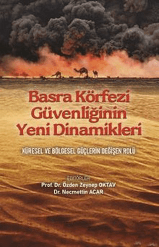 Basra Körfezi Güvenliğinin Yeni Dinamikleri