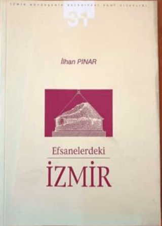 Efsanelerdeki İzmir : 19. Yüzyıl'da İzmir İncelemeleri