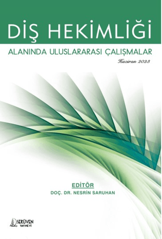 Diş Hekimliği Alanında Uluslararası Çalışmalar / Haziran 2023
