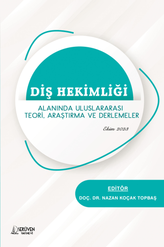 Diş Hekimliği Alanında Uluslararası Teori, Araştırma ve Derlemeler