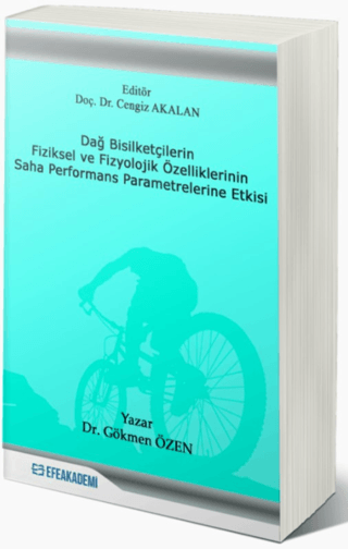 Dağ Bisikletçilerin Fiziksel ve Fizyolojik Özelliklerinin Saha Performans Parametrelerine Etkisi