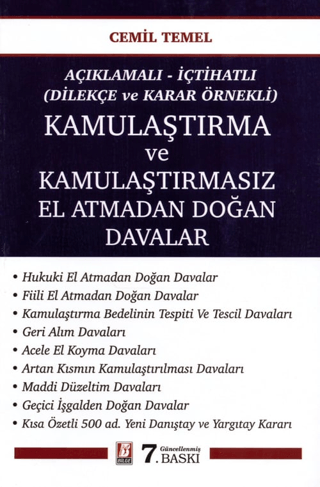 Açıklamalı - İçtihatlı (Dilekçe ve Karar Örnekli) Kamulaştırma ve Kamulaştırmasız El Atmadan Doğan Davalar
