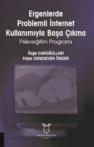 Ergenlerde Problemli İnternet Kullanımıyla Başa Çıkma