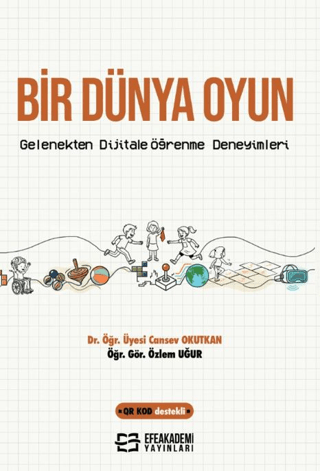 Bir Dünya Oyun: Gelenekten Dijitale Öğrenme Deneyimleri