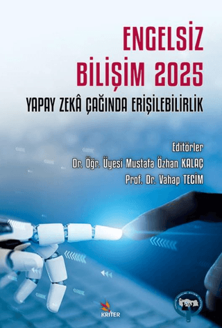 Engelsiz Bilişim 2025: Yapay Zeka Çağında Erişilebilirlik