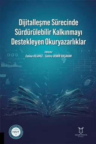 Dijitalleşme Sürecinde Sürdürülebilir Kalkınmayı Destekleyen Okuryazarlıklar