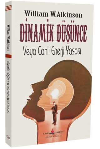 Dinamik Düşünce veya Canlı Enerji Yasası