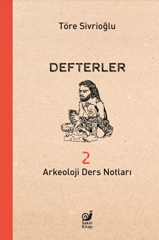 Defterler 2 - Arkeoloji Ders Notları