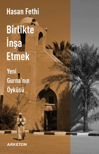 Birlikte İnşa Etmek Yeni Gurna'nın Öyküsü
