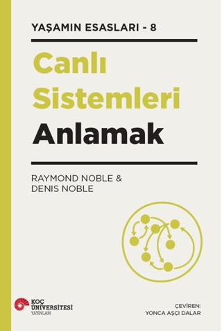Canlı Sistemleri Anlamak Yaşamın Esasları – 8