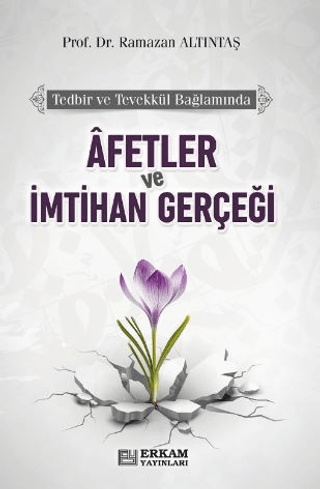 Afetler ve İmtihan Gerçeği
