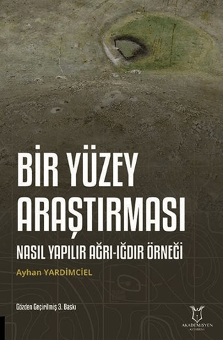 Bir Yüzey Araştırması Nasıl Yapılır Ağrı-Iğdır Örneği