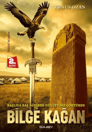 Başlıya Baş Eğdiren Dizliye Diz Çöktüren Bilge Kağan
